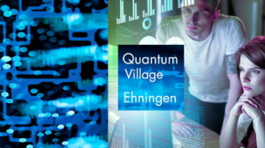 Quantum Village Ehningen
